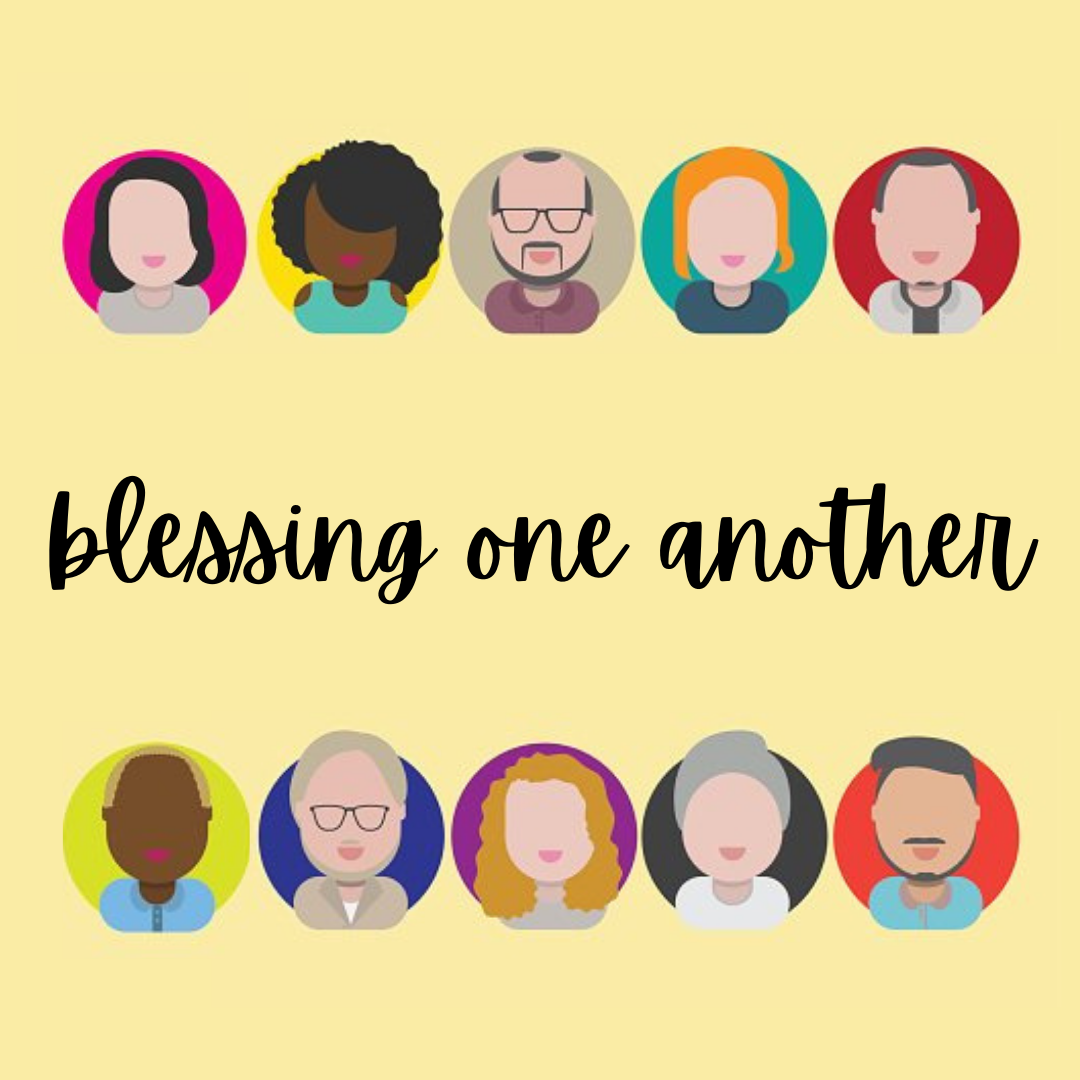 Blessing One Another